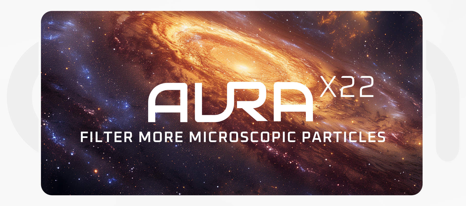 AURA X22 filter more water UF membrane microscopic